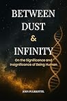 Between Dust & In...