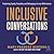 Inclusive Conversations: Fo...