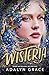 Wisteria (Belladonna #3)