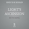 Light's Ascension...