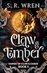 Claw & Ember: An Epic Fantasy Romance Book in a World Filled with Magic and Beasts (Empire of Claw & Ember 1) Book cover for Claw & Ember: An Epic Fantasy Romance Book in a World Filled with Magic and Beasts (Empire of Claw & Ember 1)