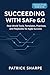 Succeeding with SAFe 6.0: R...
