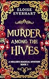 Murder Among the Hives (A Miller's Magical Mystery #1)