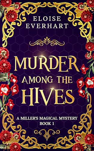 Murder Among the Hives (A Miller's Magical Mystery #1)
