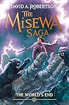 The World's End: The Misewa Saga, Book Six