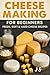 Cheese Making for Beginners...