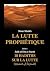 La lutte prophétique by Nisar Shaikh