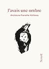 J'avais une ombre