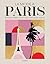 La mode à Paris: Histoire D...
