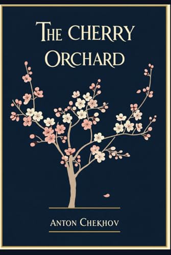 THE CHERRY ORCHARD