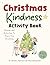 Christmas Kindness Activity Book by Catherine Stephenson Christmas Kindness Activity Book by Catherine Stephenson