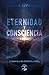 Eternidad y Consciencia: El...