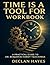 Time Is a Tool For Workbook...