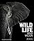 Wild Life by Brad Wilson