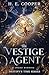 The Vestige Agent by H.E. Cooper The Vestige Agent by H.E. Cooper