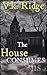 The House Consumes Us
