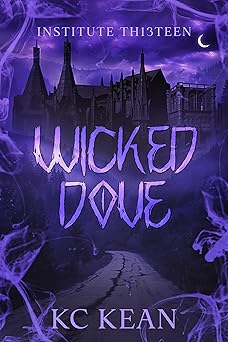 Wicked Dove (Institute Thirteen #1)