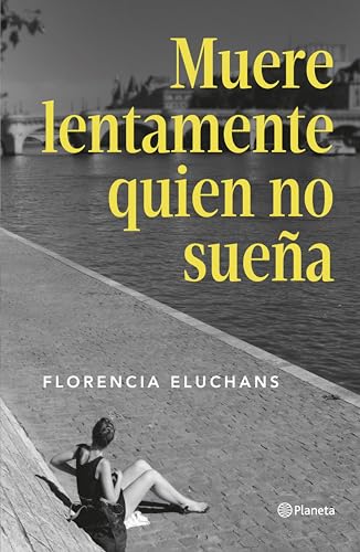 Muere lentamente quien no sueña (Kindle Edition)