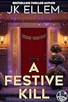 A Festive Kill: A...