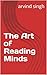The Art of Reading Minds