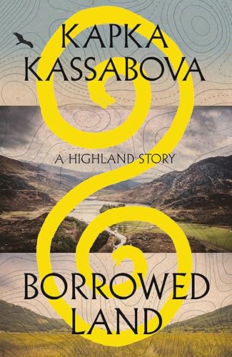 Borrowed Land: A Highland Story (Kindle Edition)