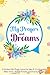 My Prayers and Dreams: A Ch...