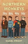 Northern Monkeys by Daniel Wright
