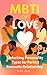 MBTI of Love: Unlocking Per...