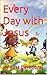 Every Day with Jesus: My Fi...
