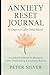 Anxiety Reset Journal (30 D...