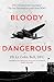 Bloody Dangerous by Colin Bell