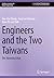 Engineers and the Two Taiwans: The Abnormal Club (Synthesis Lectures on Global Engineering)