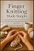 Finger Knitting Made Simple by Grace M. Anderson