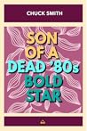 Son of a Dead '80s Bold Star