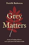Grey Matters: A s...