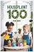 Houseplant 100 for Kids: Th...