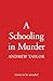 A Schooling in Murder: The gripping new WWII historical mystery from the Sunday Times bestselling author of The Ashes of London