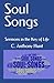 Soul Songs: Sermons in the ...