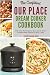 The Confident Our Place Dream Cooker Cookbook by Stephanie Rex