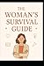 The Woman’s Survival Guide by Lorena Castillo