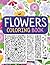 Flowers Coloring Book for A...