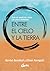 Entre el cielo y la tierra:...