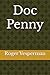 Doc Penny by Roger Vesperman