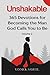 Unshakable: 365 Devotions for Becoming the Man God Calls You to Be (Volume 2): Daily Inspiration for Christian Men Pursuing Faith, Purpose, and ... Your Spiritual Life with Biblical Wisdom