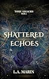 Shattered Echoes