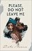 Please, Do Not Leave Me: Sm...