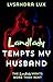 Landlady Tempts My Husband by Lysandra Lux