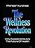 The Wellness Revolution: Wh...