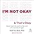 I'm Not Okay and That's Okay by Steff Du Bois