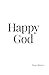 Happy God by Evan Marcus